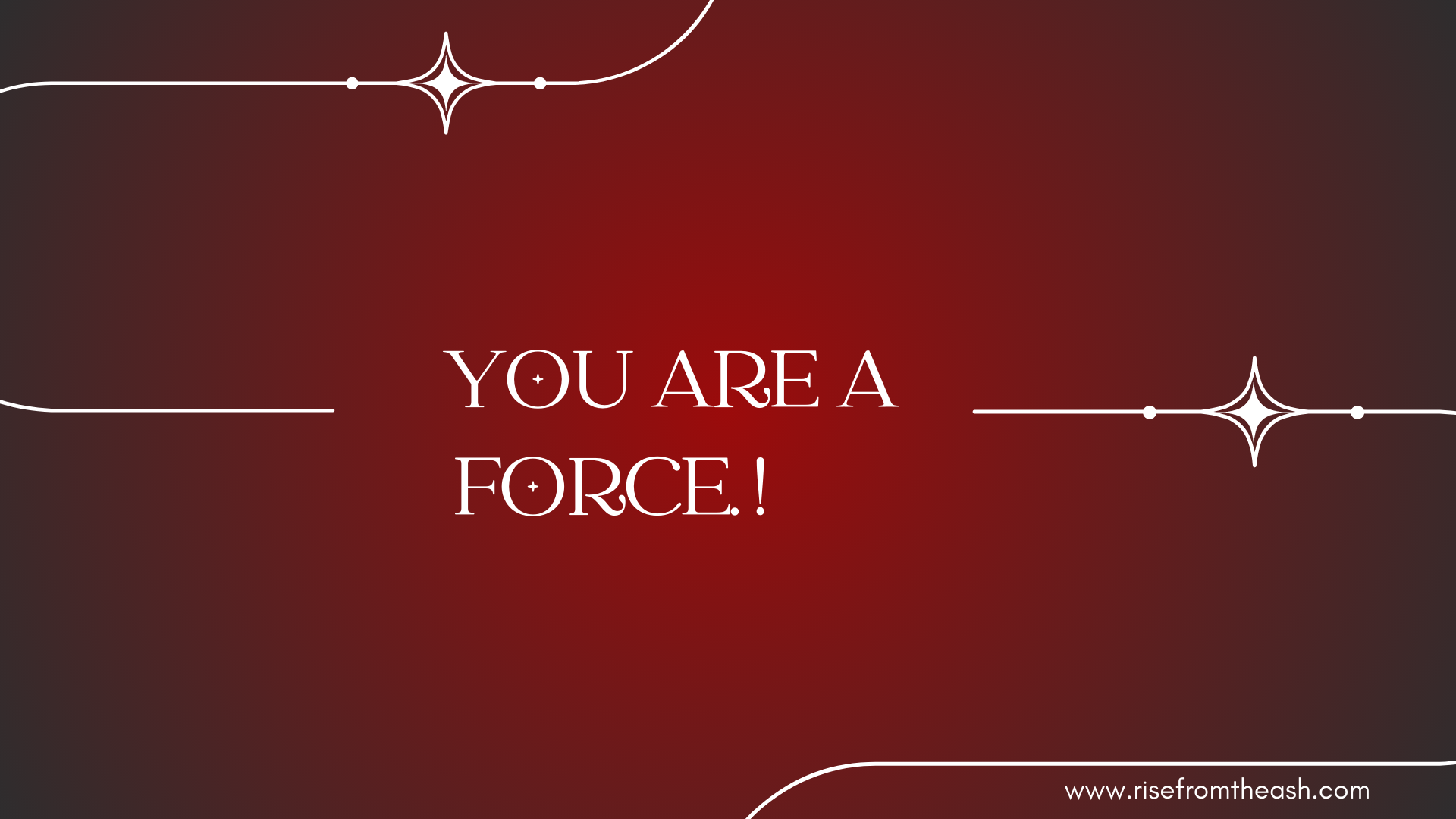 You are a Force!